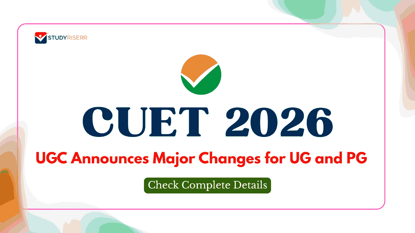 CUET 2026: UGC Announces Major Changes for UG and PG; Check Complete Details